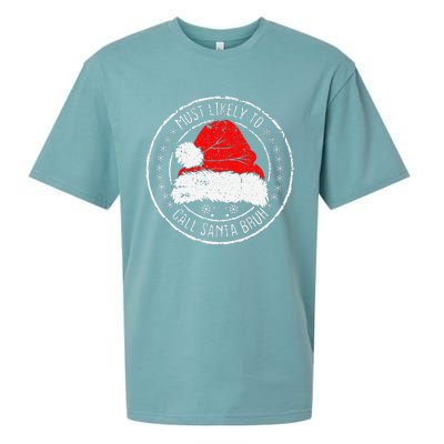 Most Likely To Call Santa Bruh Xmas Family Sueded Cloud Jersey T-Shirt