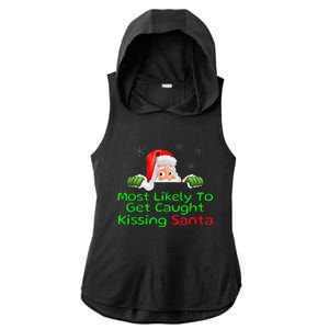 Most Likely To Get Caught Kissing Santa Funny Christmas Ladies PosiCharge Tri-Blend Wicking Draft Hoodie Tank