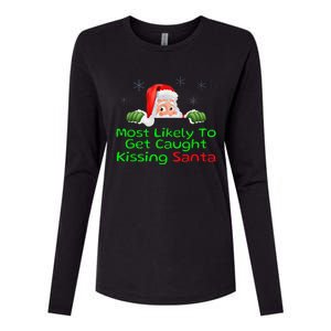 Most Likely To Get Caught Kissing Santa Funny Christmas Womens Cotton Relaxed Long Sleeve T-Shirt