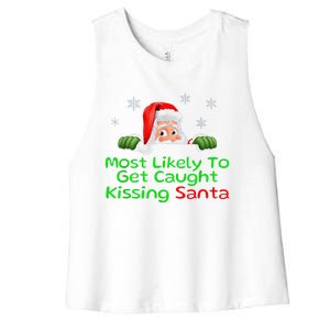 Most Likely To Get Caught Kissing Santa Funny Christmas Women's Racerback Cropped Tank