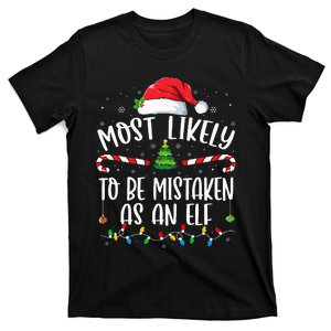 Most Likely To Be Mistaken As An Elf Family Christmas T-Shirt