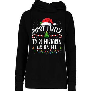 Most Likely To Be Mistaken As An Elf Family Christmas Womens Funnel Neck Pullover Hood