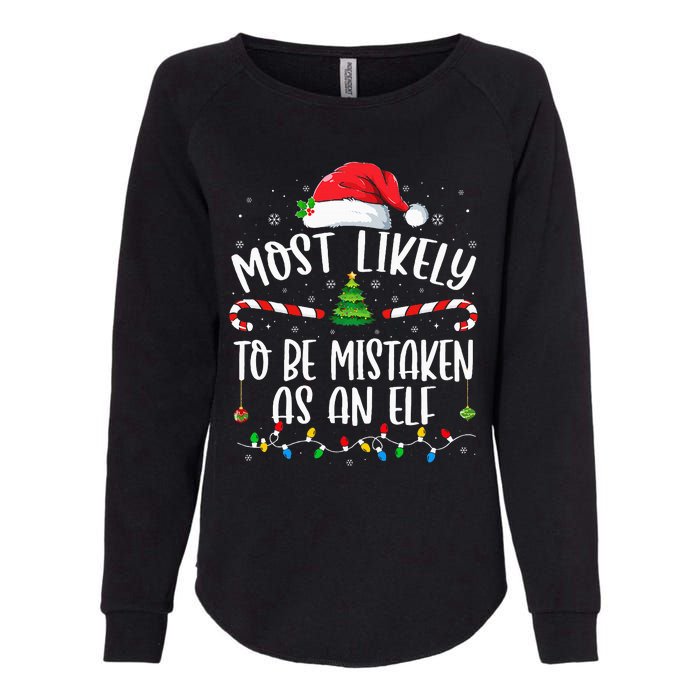 Most Likely To Be Mistaken As An Elf Family Christmas Womens California Wash Sweatshirt