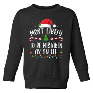 Most Likely To Be Mistaken As An Elf Family Christmas Toddler Sweatshirt