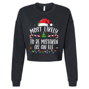 Most Likely To Be Mistaken As An Elf Family Christmas Cropped Pullover Crew