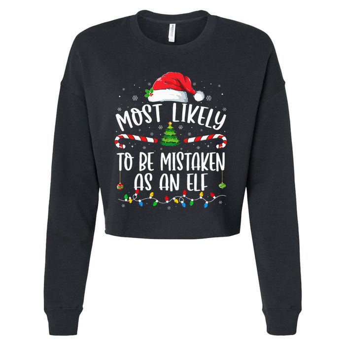 Most Likely To Be Mistaken As An Elf Family Christmas Cropped Pullover Crew