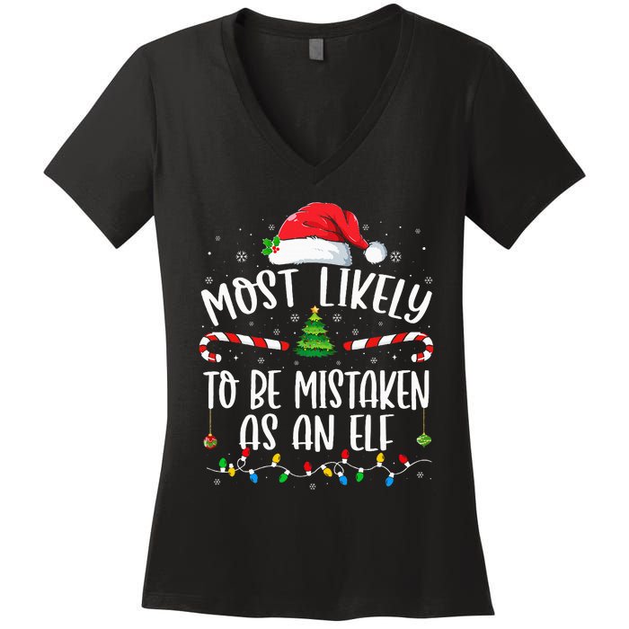 Most Likely To Be Mistaken As An Elf Family Christmas Women's V-Neck T-Shirt