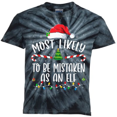 Most Likely To Be Mistaken As An Elf Family Christmas Kids Tie-Dye T-Shirt