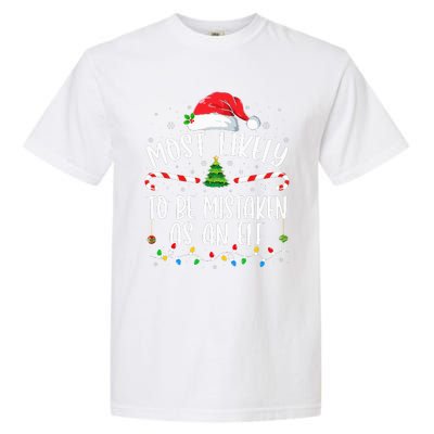 Most Likely To Be Mistaken As An Elf Family Christmas Garment-Dyed Heavyweight T-Shirt