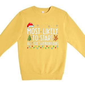 Most Likely To Start All The Shenanigans Family Xmas Holiday Premium Crewneck Sweatshirt