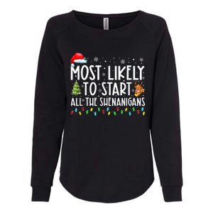 Most Likely To Start All The Shenanigans Family Xmas Holiday Womens California Wash Sweatshirt