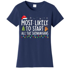 Most Likely To Start All The Shenanigans Family Xmas Holiday Women's T-Shirt