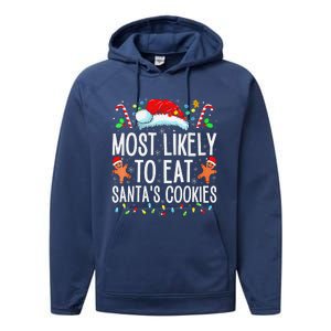 Most Likely To Eat Santas Cookies Family Christmas Holiday Performance Fleece Hoodie