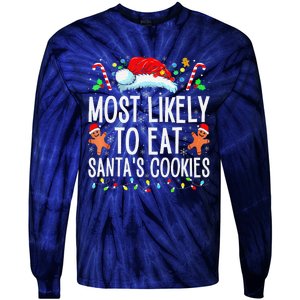 Most Likely To Eat Santas Cookies Family Christmas Holiday Tie-Dye Long Sleeve Shirt