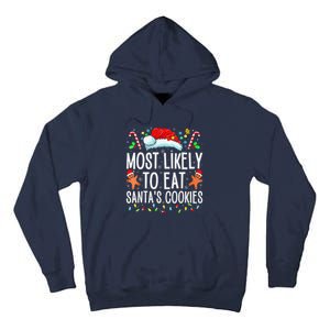 Most Likely To Eat Santas Cookies Family Christmas Holiday Tall Hoodie