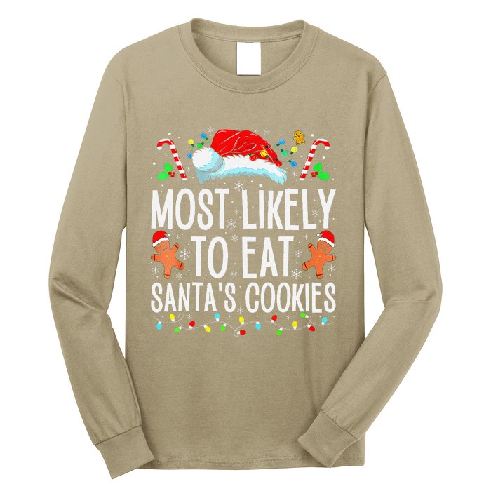 Most Likely To Eat Santas Cookies Family Christmas Holiday Long Sleeve Shirt