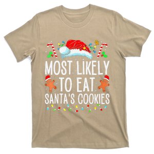 Most Likely To Eat Santas Cookies Family Christmas Holiday T-Shirt