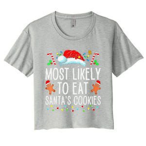 Most Likely To Eat Santas Cookies Family Christmas Holiday Women's Crop Top Tee