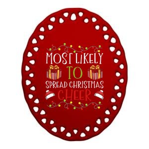 Most Likely To Spread Christmas Cheer Cheerful Yuletide Gift Ceramic Oval Ornament