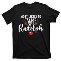 Most Likely To Try Ride Rudolph Funny Couples xmas  T-Shirt