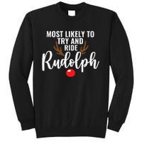 Most Likely To Try Ride Rudolph Funny Couples xmas  Tall Sweatshirt