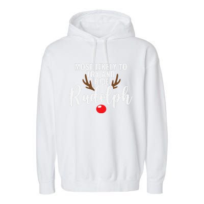 Most Likely To Try Ride Rudolph Funny Couples xmas  Garment-Dyed Fleece Hoodie