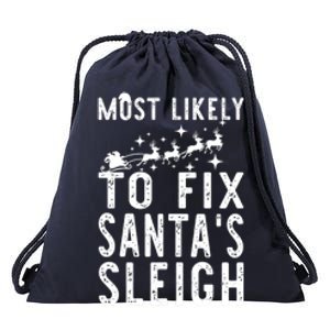 Most Likely To Fix SantaS Sleigh Family Christmas Holiday Funny Gift Drawstring Bag