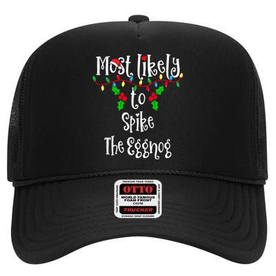 Most Likely To Spike The Eggnog Family Group Matching Shirt High Crown Mesh Back Trucker Hat