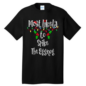 Most Likely To Spike The Eggnog Family Group Matching Shirt Tall T-Shirt