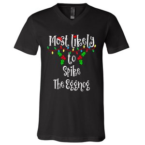 Most Likely To Spike The Eggnog Family Group Matching Shirt V-Neck T-Shirt