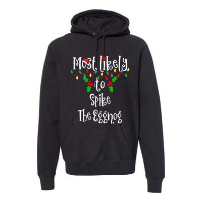 Most Likely To Spike The Eggnog Family Group Matching Shirt Premium Hoodie