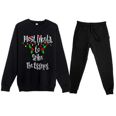 Most Likely To Spike The Eggnog Family Group Matching Shirt Premium Crewneck Sweatsuit Set