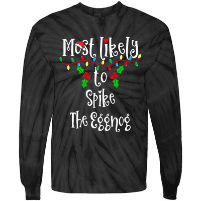 Most Likely To Spike The Eggnog Family Group Matching Shirt Tie-Dye Long Sleeve Shirt