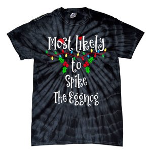 Most Likely To Spike The Eggnog Family Group Matching Shirt Tie-Dye T-Shirt