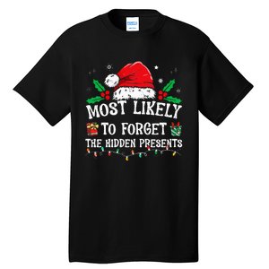 Most Likely To Forget The Hidden Presents Family Christmas Tall T-Shirt