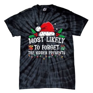 Most Likely To Forget The Hidden Presents Family Christmas Tie-Dye T-Shirt