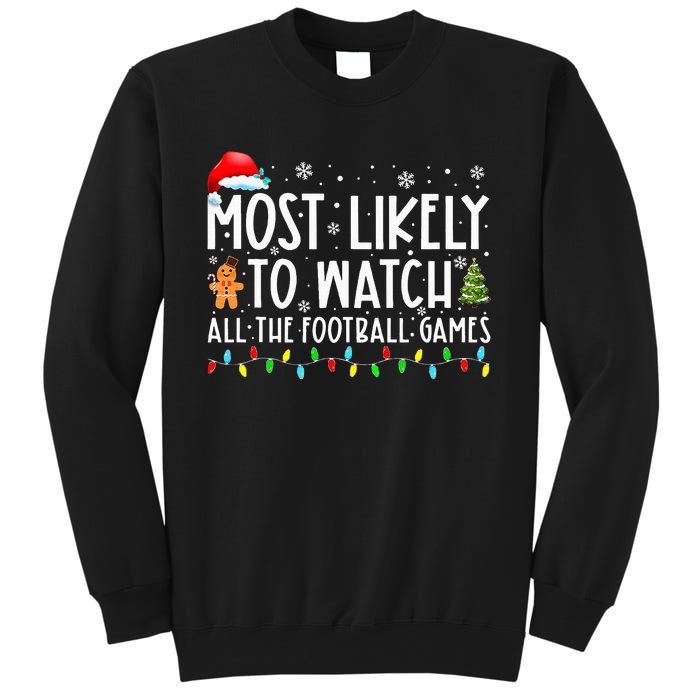 Most Likely To Watch All The Football Games Christmas Xmas Sweatshirt