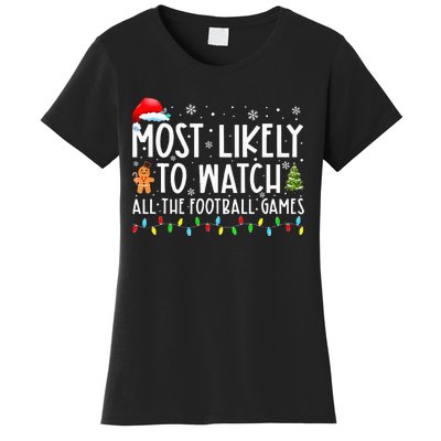 Most Likely To Watch All The Football Games Christmas Xmas Women's T-Shirt