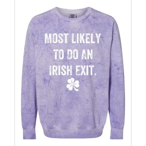 Most Likely To Do An Irish Exit Funny Colorblast Crewneck Sweatshirt