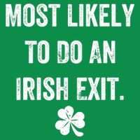 Most Likely To Do An Irish Exit Funny Toddler T-Shirt