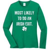 Most Likely To Do An Irish Exit Funny Ladies Long Sleeve Shirt