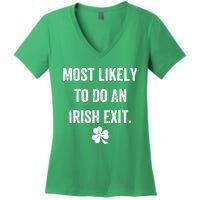 Most Likely To Do An Irish Exit Funny Women's V-Neck T-Shirt