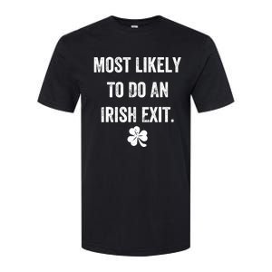 Most Likely To Do An Irish Exit Funny Softstyle CVC T-Shirt