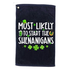 Most Likely To Start The Shenanigans Family St Patrick's Day Platinum Collection Golf Towel