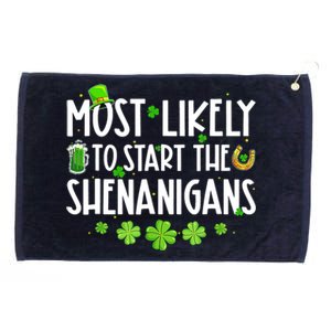 Most Likely To Start The Shenanigans Family St Patrick's Day Grommeted Golf Towel