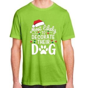 Most Likely To Christmas Cool Gift Matching Family Pajamas Funny Gift Adult ChromaSoft Performance T-Shirt