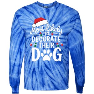 Most Likely To Christmas Cool Gift Matching Family Pajamas Funny Gift Tie-Dye Long Sleeve Shirt