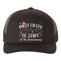 Most Likely To Start All The Shenanigans Family Xmas Holiday Yupoong Adult 5-Panel Trucker Hat