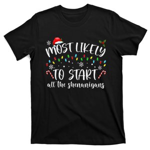 Most Likely To Start All The Shenanigans Family Xmas Holiday T-Shirt