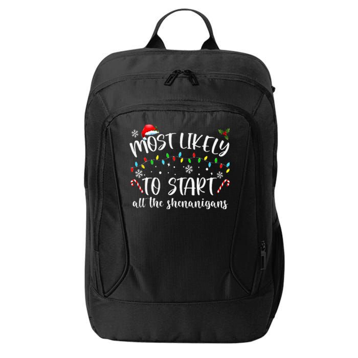 Most Likely To Start All The Shenanigans Family Xmas Holiday City Backpack